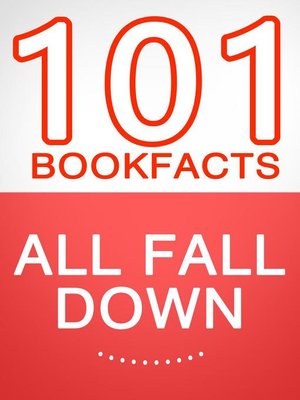 cover image of All Fall Down--101 Amazing Facts You Didn't Know